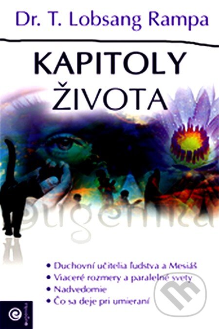 Kniha: Kapitoly života (T. Lobsang Rampa). Eugenika, 2012 Kniha: Kapitoly života (T. Lobsang Rampa). Eugenika, 2012