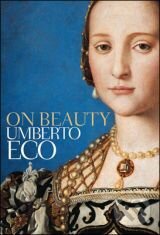 Kniha: On Beauty (Umberto Eco). MacLehose Press, 2012 Kniha: On Beauty (Umberto Eco). MacLehose Press, 2012