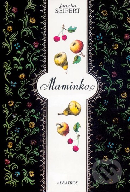 Kniha: Maminka (Jaroslav Seifert). Albatros CZ, 2008 Kniha: Maminka (Jaroslav Seifert). Albatros CZ, 2008