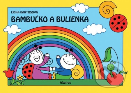Kniha: Bambuľko a Bulienka (Erika Bartos). Albatros SK, 2012 Kniha: Bambuľko a Bulienka (Erika Bartos). Albatros SK, 2012