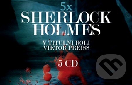Audiokniha: Sherlock Holmes (Arthur Conan Doyle). Radioservis, 2012 Audiokniha: Sherlock Holmes (Arthur Conan Doyle). Radioservis, 2012