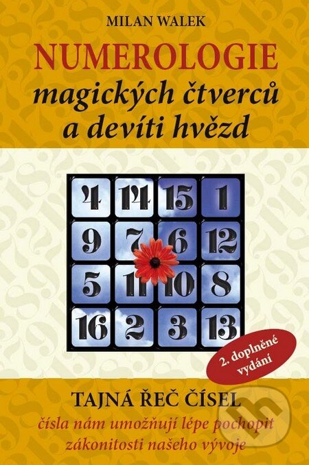Kniha: Numerologie magických čtverců a devíti hvězd (Milan Walek). Poznání, 2009 Kniha: Numerologie magických čtverců a devíti hvězd (Milan Walek). Poznání, 2009