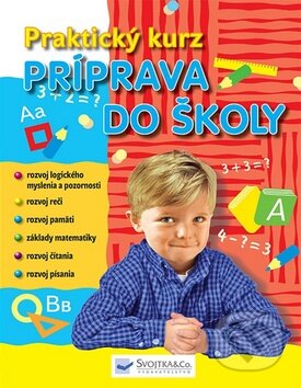 Kniha: Príprava do školy (Svojtka&Co.). Svojtka&Co., 2012 Kniha: Príprava do školy (Svojtka&Co.). Svojtka&Co., 2012