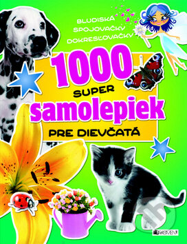 Kniha: 1000 super samolepiek pre dievčatá (Fragment). Fragment, 2012 Kniha: 1000 super samolepiek pre dievčatá (Fragment). Fragment, 2012