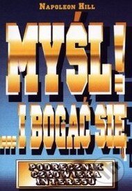 Kniha: Mysl i bogac sie (Napoleon Hill). Studio Emka, 2011 Kniha: Mysl i bogac sie (Napoleon Hill). Studio Emka, 2011