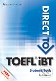 Kniha: Direct to TOEFL IBT (Lin Lougheed). MacMillan, 2011 Kniha: Direct to TOEFL IBT (Lin Lougheed). MacMillan, 2011