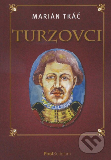 Kniha: Turzovci (Marián Tkáč). PostScriptum, 2011 Kniha: Turzovci (Marián Tkáč). PostScriptum, 2011