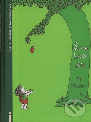 Kniha: Strom, ktorý dáva (Shel Silverstein) Kniha: Strom, ktorý dáva (Shel Silverstein)