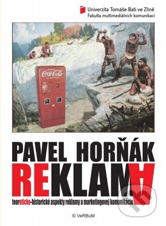 Kniha: Reklama (Pavel Horňák). Nakladatelství VeRBum, 2011 Kniha: Reklama (Pavel Horňák). Nakladatelství VeRBum, 2011