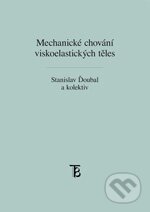 Kniha: Mechanické chování viskoelastických těles (Stanislav Ďoubal a kolektív). Karolinum, 2012 Kniha: Mechanické chování viskoelastických těles (Stanislav Ďoubal a kolektív). Karolinum, 2012
