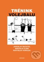 Kniha: Trénink volejbalu (Jaroslav Buchtel, Miroslav Ejem a Rostislav Vorálek). Karolinum, 2012 Kniha: Trénink volejbalu (Jaroslav Buchtel, Miroslav Ejem a Rostislav Vorálek). Karolinum, 2012
