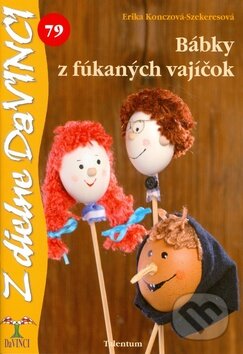 Kniha: Bábky z fúkaných vajíčok (Erika Konczová-Szekeresová). Talentum, 2012 Kniha: Bábky z fúkaných vajíčok (Erika Konczová-Szekeresová). Talentum, 2012