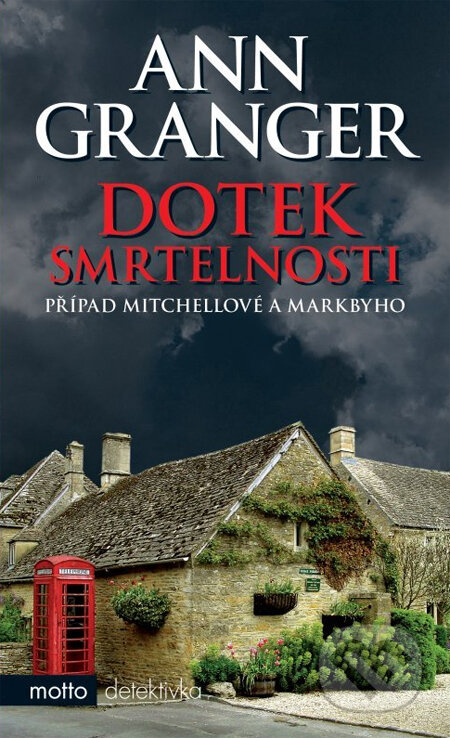 Kniha: Dotek smrtelnosti (Ann Granger). Motto Kniha: Dotek smrtelnosti (Ann Granger). Motto