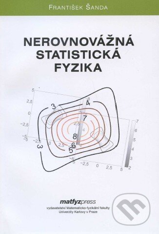 Kniha: Nerovnovážná statistická fyzika (František Šanda). MatfyzPress, 2011 Kniha: Nerovnovážná statistická fyzika (František Šanda). MatfyzPress, 2011