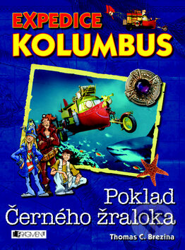 Kniha: Poklad Černého žraloka (Thomas C. Brezina). Nakladatelství Fragment, 2012 Kniha: Poklad Černého žraloka (Thomas C. Brezina). Nakladatelství Fragment, 2012