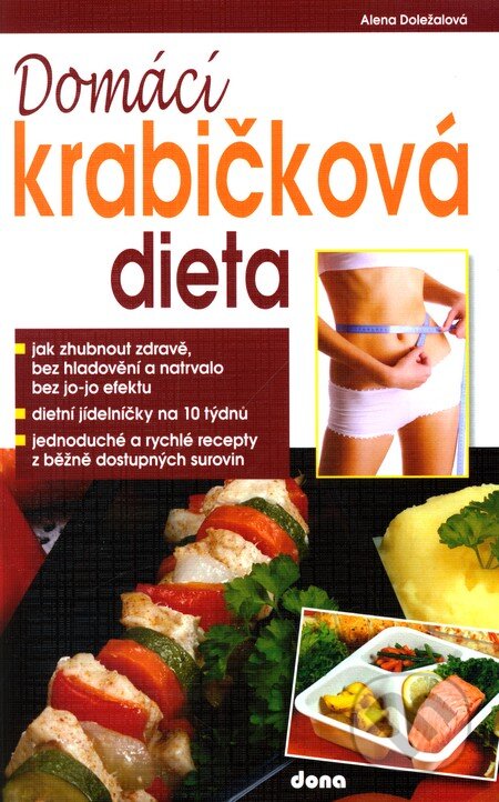 Kniha: Domácí krabičková dieta (Alena Doležalová). Dona, 2012 Kniha: Domácí krabičková dieta (Alena Doležalová). Dona, 2012