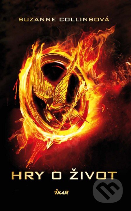 Kniha: Hry o život (trilógia) (Suzanne Collins). Ikar, 2012 Kniha: Hry o život (trilógia) (Suzanne Collins). Ikar, 2012