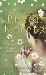 Kniha: Peach Keeper (Sarah Addison Allen). Hodder and Stoughton, 2012 Kniha: Peach Keeper (Sarah Addison Allen). Hodder and Stoughton, 2012