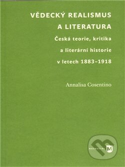 Kniha: Vědecký realismus a literatura (Annalisa Cosentino). Filozofická fakulta UK v Praze, 2012 Kniha: Vědecký realismus a literatura (Annalisa Cosentino). Filozofická fakulta UK v Praze, 2012