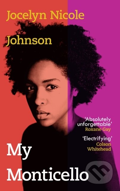 Kniha: My Monticello (Jocelyn Nicole Johnson). Trend Holding, 2021 Kniha: My Monticello (Jocelyn Nicole Johnson). Trend Holding, 2021