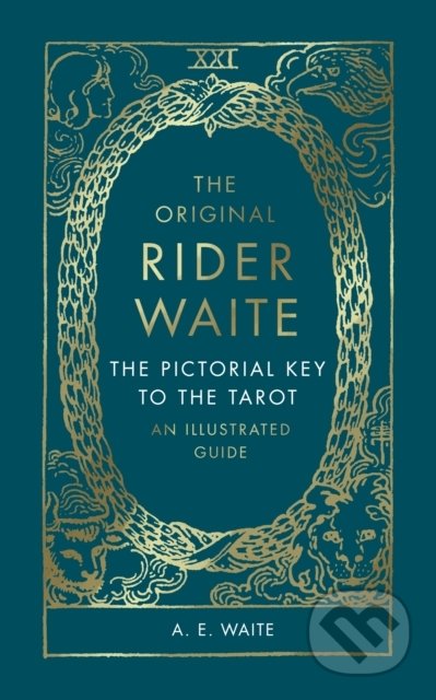 Kniha: The Pictorial Key To The Tarot (A.E. Waite). Ebury, 2021 Kniha: The Pictorial Key To The Tarot (A.E. Waite). Ebury, 2021