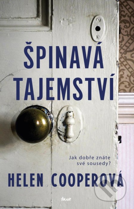 Kniha: Špinavá tajemství (Helen Cooper). Ikar CZ, 2021 Kniha: Špinavá tajemství (Helen Cooper). Ikar CZ, 2021