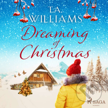 Audiokniha: Dreaming of Christmas (EN) (T.A. Williams). Saga Egmont, 2021 Audiokniha: Dreaming of Christmas (EN) (T.A. Williams). Saga Egmont, 2021