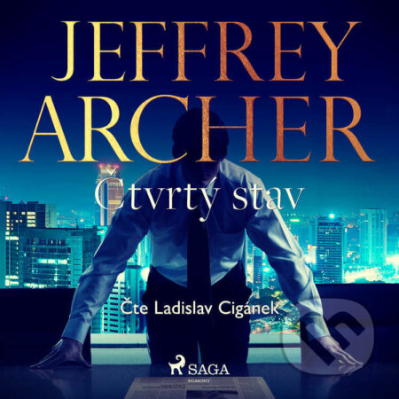 Audiokniha: Čtvrtý stav (Jeffrey Archer). Saga Egmont, 2021 Audiokniha: Čtvrtý stav (Jeffrey Archer). Saga Egmont, 2021