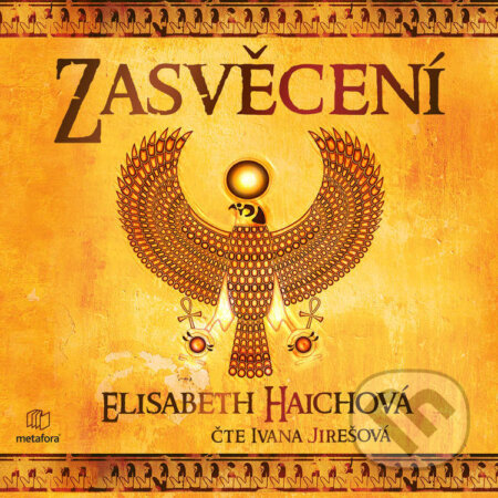 Audiokniha: Zasvěcení (Elisabeth Haichová). Metafora, 2021 Audiokniha: Zasvěcení (Elisabeth Haichová). Metafora, 2021