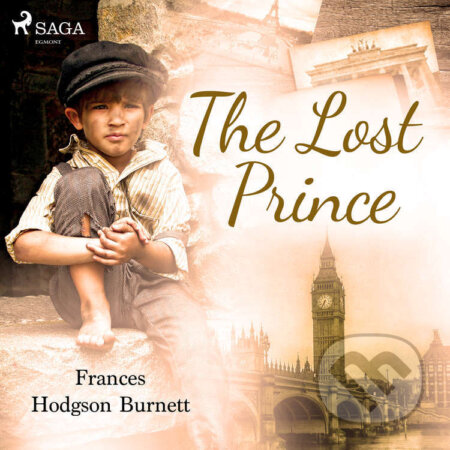 Audiokniha: The Lost Prince (EN) (Frances Hodgson Burnett). Saga Egmont, 2021 Audiokniha: The Lost Prince (EN) (Frances Hodgson Burnett). Saga Egmont, 2021