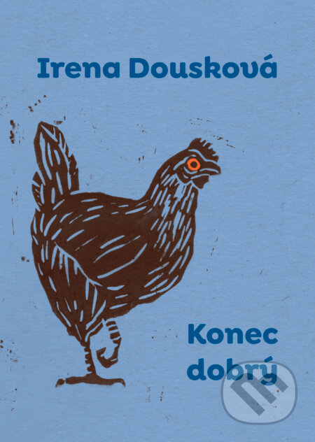 E-kniha: Konec dobrý (Irena Dousková). Druhé město, 2021 E-kniha: Konec dobrý (Irena Dousková). Druhé město, 2021