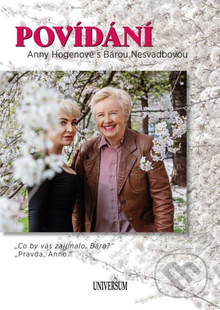 Kniha: Povídání Anny Hogenové s Bárou Nesvadbovou (Anna Hogenová a Barbara Nesvadbová). Universum, 2021 Kniha: Povídání Anny Hogenové s Bárou Nesvadbovou (Anna Hogenová a Barbara Nesvadbová). Universum, 2021