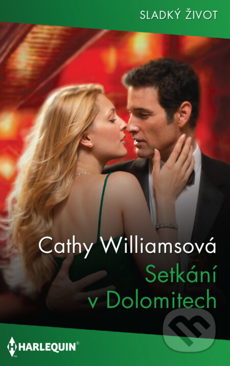 E-kniha: Setkání v Dolomitech (Cathy Williams). HarperCollins, 2021 E-kniha: Setkání v Dolomitech (Cathy Williams). HarperCollins, 2021