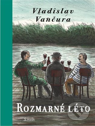 Kniha: Rozmarné léto (Vladislav Vančura). Maťa, 2022 Kniha: Rozmarné léto (Vladislav Vančura). Maťa, 2022