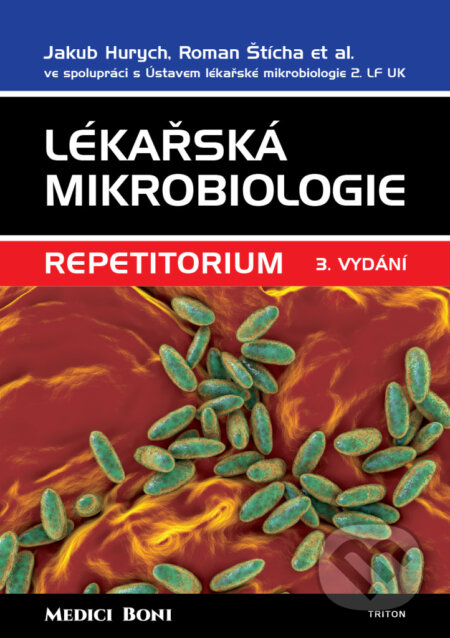 Kniha: Lékařská mikrobiologie (Jakub Hurych a Roman Štícha). Triton, 2021 Kniha: Lékařská mikrobiologie (Jakub Hurych a Roman Štícha). Triton, 2021