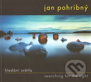 Kniha: Hledání světla (Jan Pohribný). Pohribný, 2009 Kniha: Hledání světla (Jan Pohribný). Pohribný, 2009