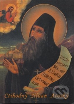 Kniha: Ctihodný Siluan Atoský (Archimandrita Sofronij). Futurum primum, 2005 Kniha: Ctihodný Siluan Atoský (Archimandrita Sofronij). Futurum primum, 2005