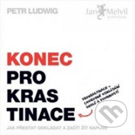 Audiokniha: Konec prokrastinace (Jakub Hejdánek a Petr Ludwig). Jan Melvil publishing, 2019 Audiokniha: Konec prokrastinace (Jakub Hejdánek a Petr Ludwig). Jan Melvil publishing, 2019