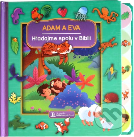 Kniha: Adam a Eva (Jacob Vium a Sandrine L'amour). Slovenská biblická spoločnosť, 2021 Kniha: Adam a Eva (Jacob Vium a Sandrine L'amour). Slovenská biblická spoločnosť, 2021