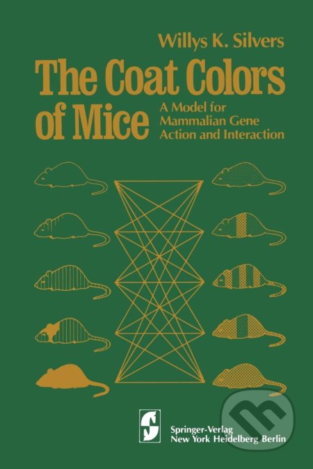 Kniha: The Coat Colors of Mice (W.K. Silvers). Springer Verlag, 2011 Kniha: The Coat Colors of Mice (W.K. Silvers). Springer Verlag, 2011