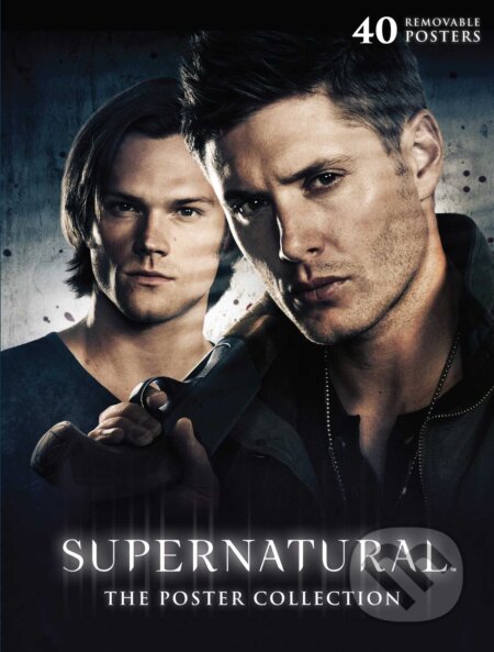 Supernatural: The Poster Collection (Insight). Insight, 2016 Supernatural: The Poster Collection (Insight). Insight, 2016