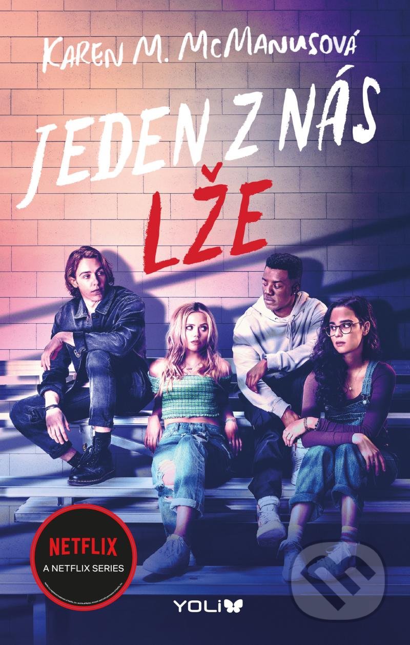 Kniha: Jeden z nás lže (Karen M. McManus). YOLi CZ, 2022 Kniha: Jeden z nás lže (Karen M. McManus). YOLi CZ, 2022