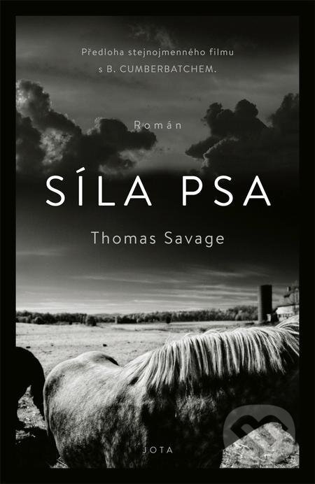 E-kniha: Síla psa (Thomas Savage). Jota, 2021 E-kniha: Síla psa (Thomas Savage). Jota, 2021