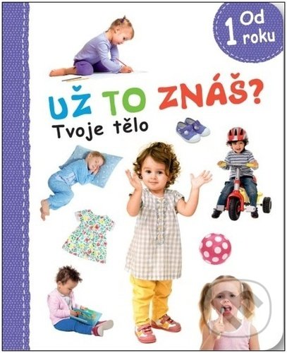Kniha: Tvoje tělo (Svojtka&Co.). Svojtka&Co., 2022 Kniha: Tvoje tělo (Svojtka&Co.). Svojtka&Co., 2022
