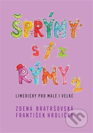 Kniha: Šprýmy s/z rýmy 2 (František Hrdlička a Zdena Bratršovská). Milan Hodek, 2021 Kniha: Šprýmy s/z rýmy 2 (František Hrdlička a Zdena Bratršovská). Milan Hodek, 2021