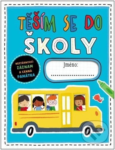 Kniha: Těším se do školy (Elanor Best). Svojtka&Co., 2022 Kniha: Těším se do školy (Elanor Best). Svojtka&Co., 2022