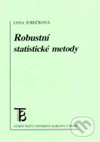 Kniha: Robustní statistické metody (Jana Jurečková). Karolinum, 2001 Kniha: Robustní statistické metody (Jana Jurečková). Karolinum, 2001