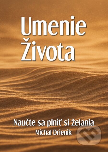 Kniha: Umenie Života (Michal Drienik). Meditation, 2021 Kniha: Umenie Života (Michal Drienik). Meditation, 2021