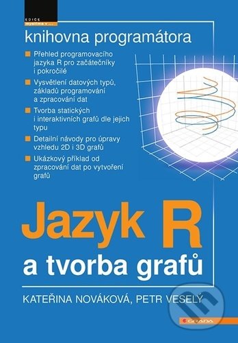 Kniha: Jazyk R a tvorba grafů (Kateřina Nováková a Petr Veselý). Grada, 2021 Kniha: Jazyk R a tvorba grafů (Kateřina Nováková a Petr Veselý). Grada, 2021