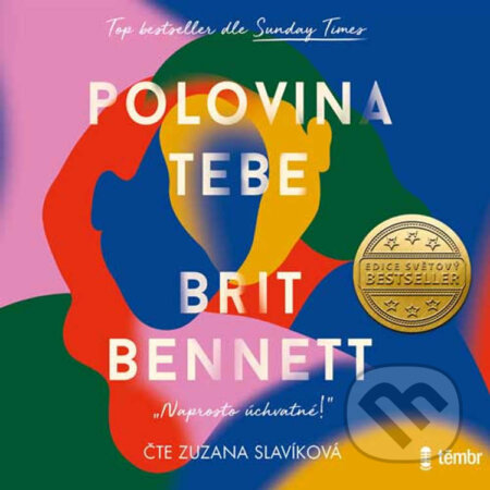 Audiokniha: Polovina tebe (Brit Bennett). Témbr, 2021 Audiokniha: Polovina tebe (Brit Bennett). Témbr, 2021